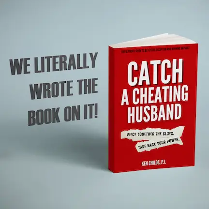 How to catch a cheating husband by Author Private Investigator Ken Childs