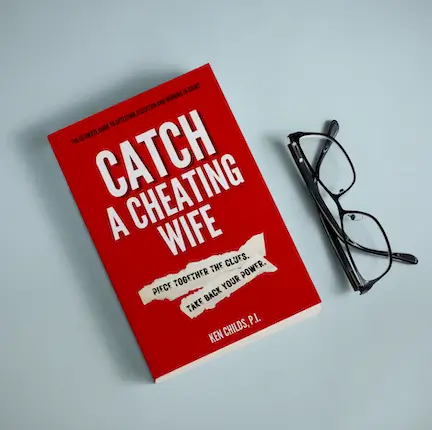 How to Catch a cheating wife by Author Private Investigator Ken Childs